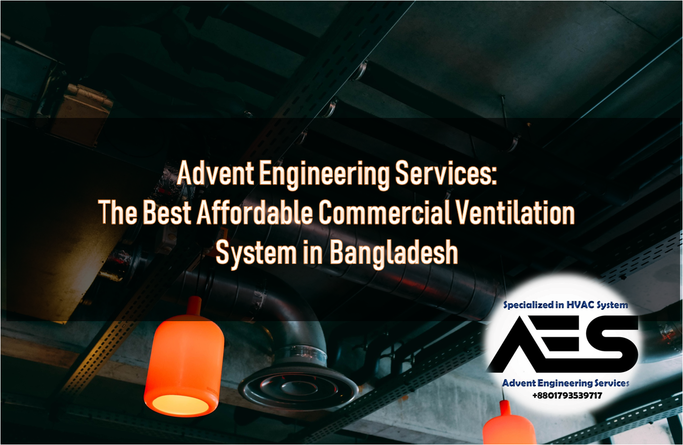 The Best Affordable Commercial Ventilation System in Bangladesh