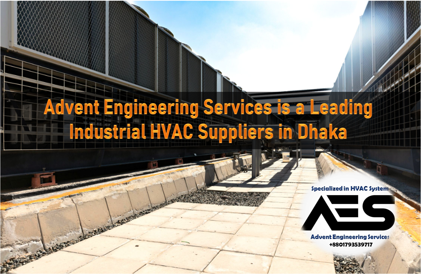 Advent Engineering Services is a Leading Industrial HVAC Suppliers in Dhaka